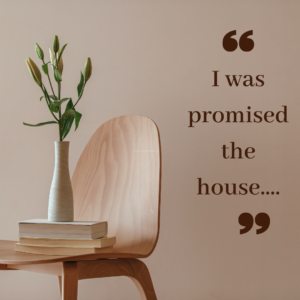 Promised the house