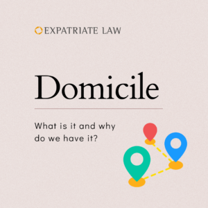 Domicile - what is it and why do we have it?