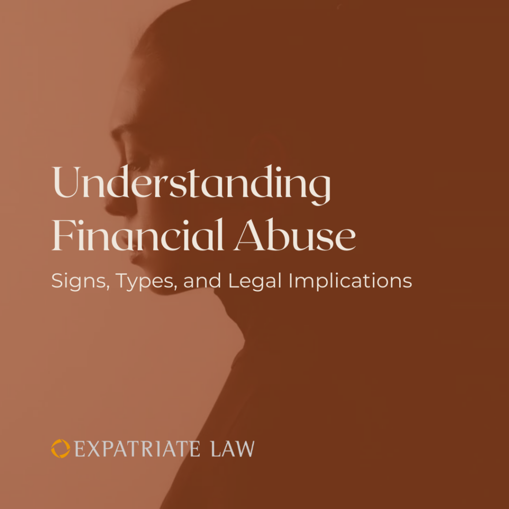 Text reads: Understanding financial abuse: signs, types and legal implications. Expatriate Law logo. In background, silhouette of a woman looking down.