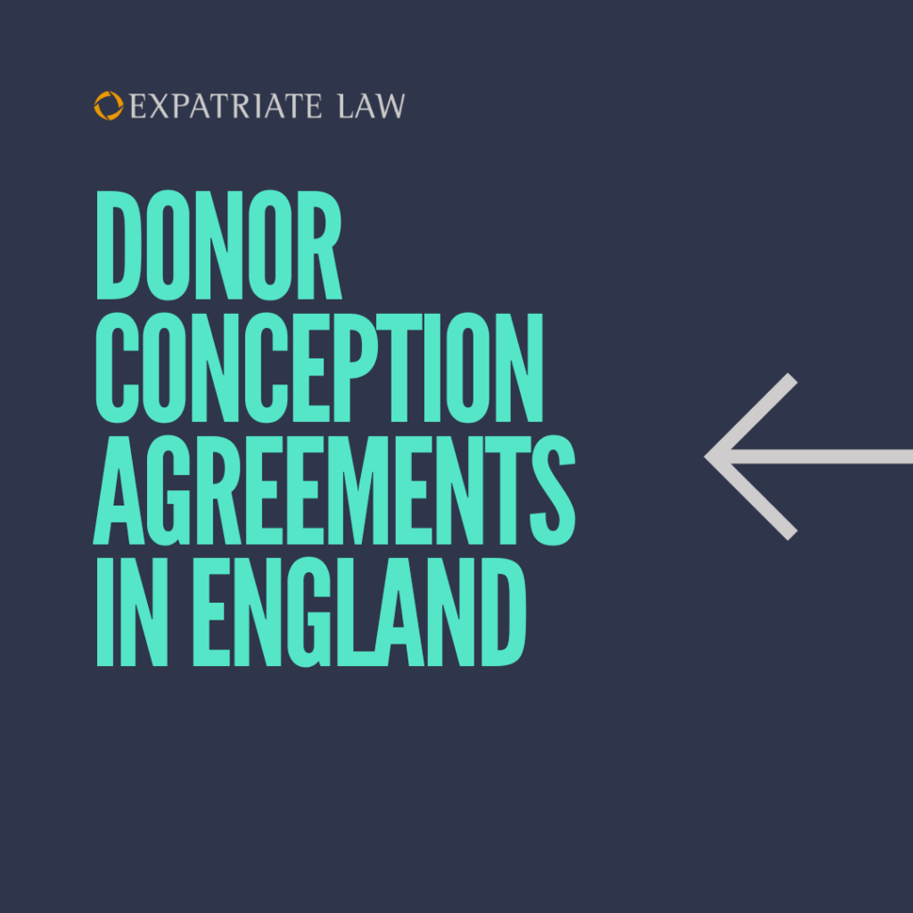 Donor conception agreements in England by Expatriate Law